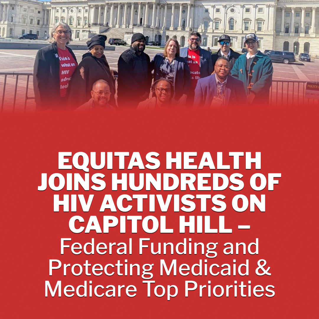 Equitas Health Joins Hundreds of HIV Activists on Capitol Hill – Federal Funding and Protecting Medicaid & Medicare Top Priorities